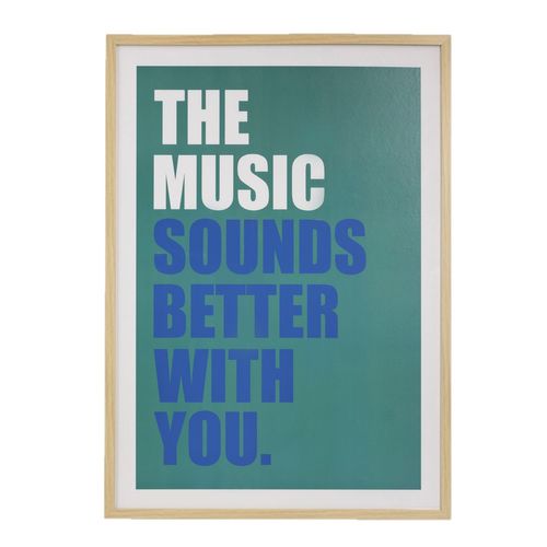 Affiche Encadrée The Music Sounds Better With You - 50 X 70 Cm - Vert Cèdre