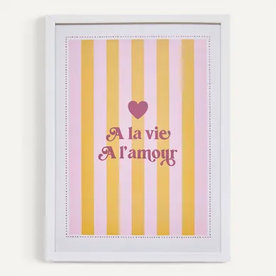 Affiche Encadrée A La Vie À L'amour - 30 X 40 Cm - Rose